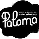 PALOMA , Scène de Musiques Actuelles de Nîmes Métropole
