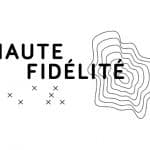 HAUTE FIDELITE